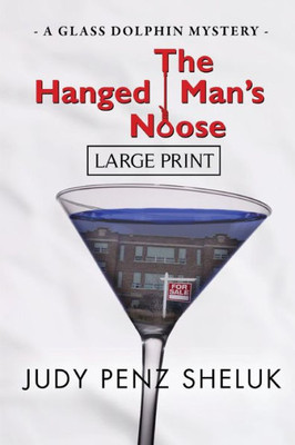 The Hanged Man'S Noose: A Glass Dolphin Mystery (A Glass Dolphin Mystery: Large Print Edition)