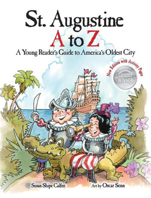 St. Augustine A To Z: A Young Reader'S Guie To America'S Oldest City