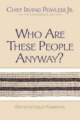 Who Are These People Anyway? (The Iroquois And Their Neighbors)