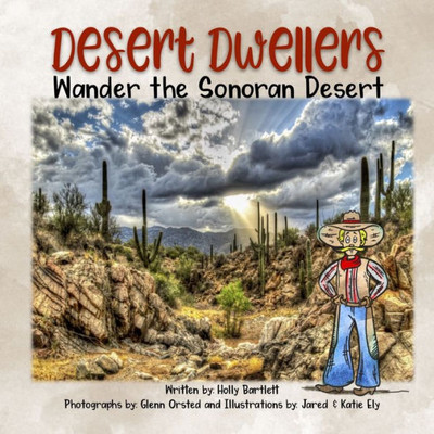 Desert Dwellers: Wander The Sonoran Desert