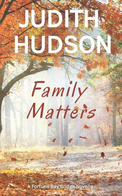 Family Matters: A Fortune Bay Novella (The Fortune Bay Series)