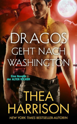 Dragos Geht Nach Washington: Eine Novelle Der Alten V?Lker (Alten V÷Lker/Elder Races) (German Edition)