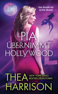 Pia ?bernimmt Hollywood: Eine Novelle Der Alten V?Lker (Die Alten V÷Lker/Elder Races) (German Edition)