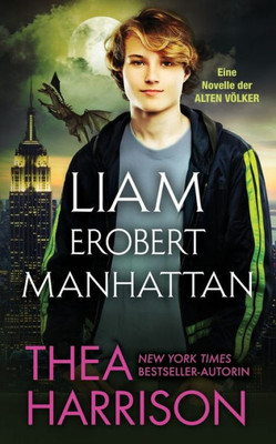 Liam Erobert Manhattan (Die Alten V÷Lker/Elder Races) (German Edition)