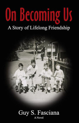 On Becoming Us: A Story Of Lifelong Friendship