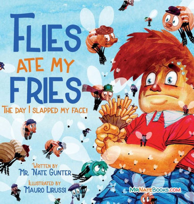 Flies Ate My Fries: The Day I Slapped My Face! (2) (Children Fiction Books On Life And Behavior)