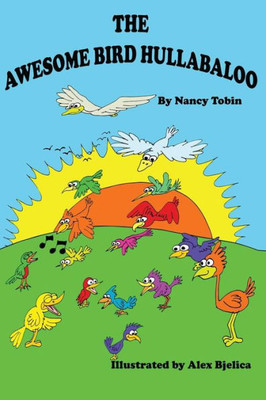 The Awesome Bird Hullabaloo (Silly Little Picture Books)