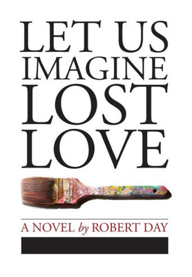 Let Us Imagine Lost Love