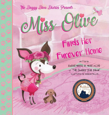 Miss Olive Finds Her "Furever" Home: The Doggy Diva Diaries (1)