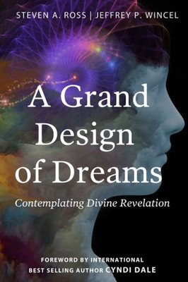 A Grand Design Of Dreams - Contemplating Divine Revelation: Contemplating Divine Revelation