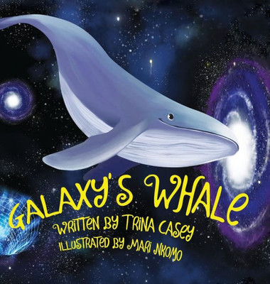Galaxy'S Whale (1) (This Real Life Books)