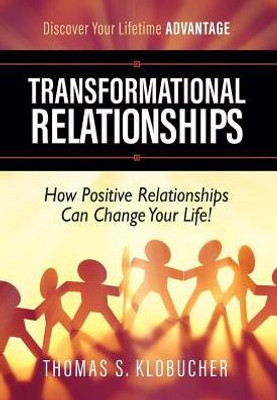 Transformational Relationships: How Positive Relationships Can Change Your Life