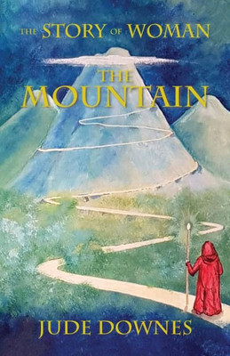 The Story Of Woman: The Mountain