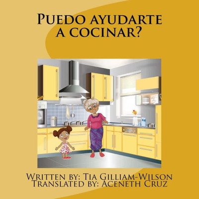 Puedo Ayudarte A Cocinar? (Spanish Edition)