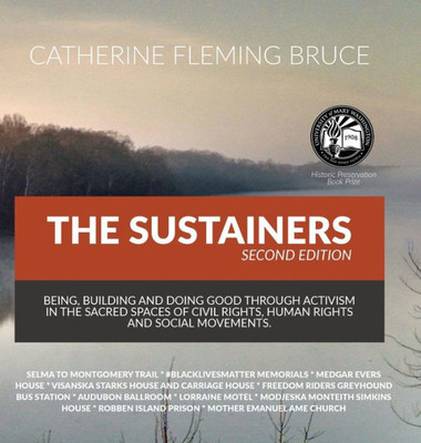 The Sustainers: Being, Building And Doing Good Through Activism In The Sacred Spaces Of Civil Rights, Human Rights And Social Movements