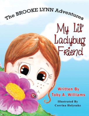My Lil' Ladybug Friend (1) (The Brooke Lynn Adventures)