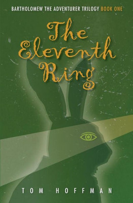 The Eleventh Ring (Bartholomew The Adventurer Trilogy)