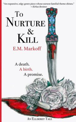 To Nurture & Kill (The Ellderet Series)