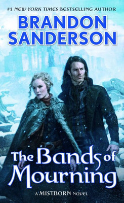 The Bands Of Mourning: A Mistborn Novel (The Mistborn Saga, 6)