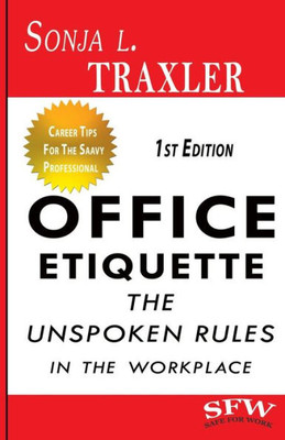 Office Etiquette: The Unspoken Rules In The Workplace