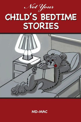 Not Your Child'S Bedtime Stories