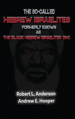 The So-Called Hebrew Israelites Formerly Known As The Black Hebrew Israelites