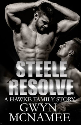 Steele Resolve: A Hawke Family Novel (The Hawke Family)