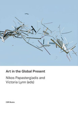 Art In The Global Present (1) (Cultural Studies Review)