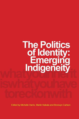 The Politics Of Identity: Emerging Indigeneity