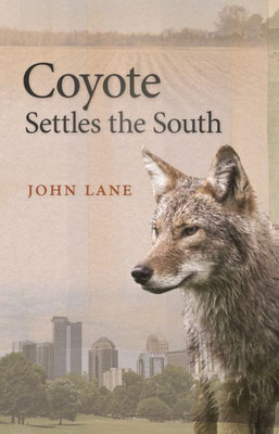 Coyote Settles The South (Wormsloe Foundation Nature Books)
