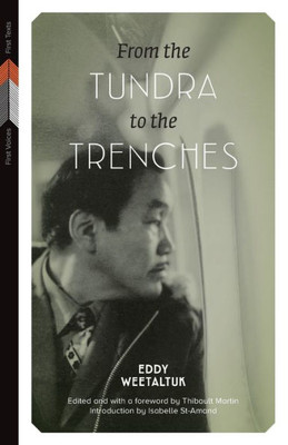 From The Tundra To The Trenches (First Voices, First Texts, 4)