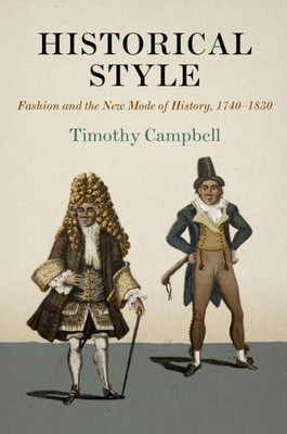 Historical Style: Fashion And The New Mode Of History, 174-183 (Material Texts)
