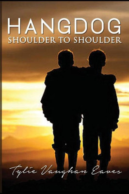Hangdog: Shoulder To Shoulder