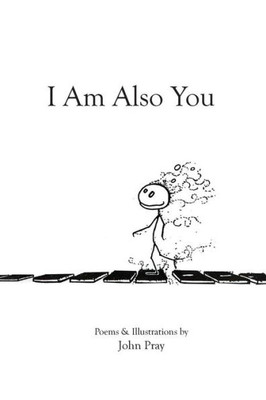 I Am Also You