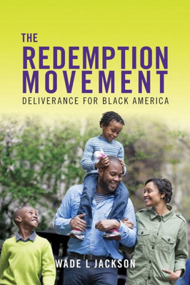 The Redemption Movement: Deliverance For Black America