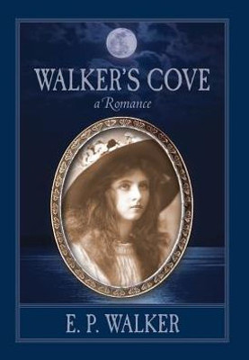 Walker'S Cove: A Romance