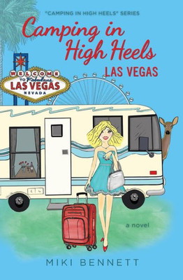 Camping In High Heels: Las Vegas