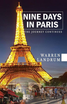 Nine Days In Paris: The Journey Continues