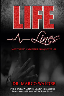 Life Lines: Motivating And Inspiring Quotes - Ii