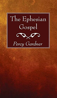 The Ephesian Gospel - Hardcover