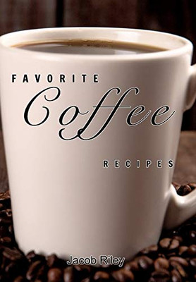Favorite coffee recipes - 9781714077151