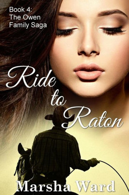Ride To Raton (The Owen Family Saga)