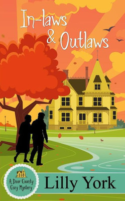 In-Laws & Outlaws (A Door County Cozy Mystery Book 1) (Door County Cozy Myteries)