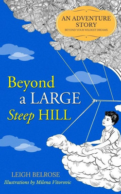 Beyond A Large Steep Hill