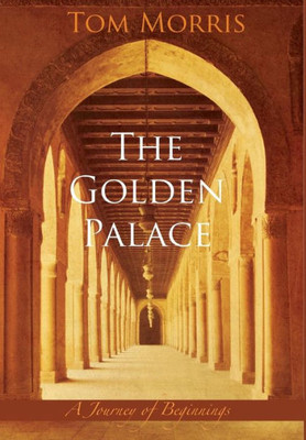 The Golden Palace: A Journey Of Beginnings (1) (Walid And The Mysteries Of Phi)