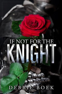 If Not For The Knight (Knights Are Forever)