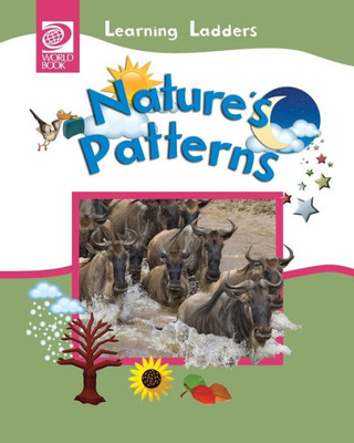 Nature'S Patterns (Learning Ladders 2/Soft Cover)