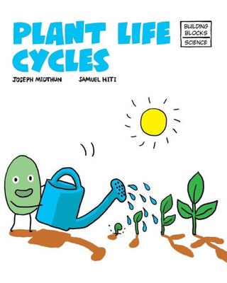 Plant Life Cycles (Building Blocks Of Life Science 2/Soft Cover)