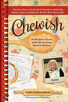 Chewish: 36 Recipes Of Love With Stories From Nama'S Kitchen (B&W)