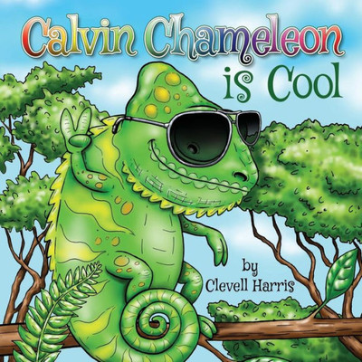 Calvin Chameleon Is Cool